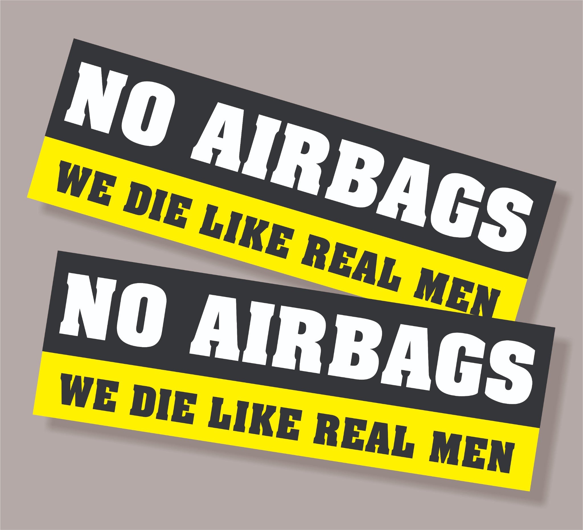 NO AIRBAGS We Die Like Real Men Decal Sticker Funny JDM Car Truck D&D