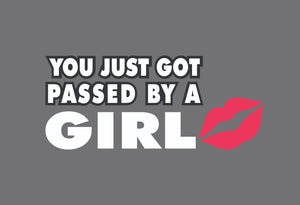 You just got passed by a girl JDM sticker decal car girl funny race turbo window